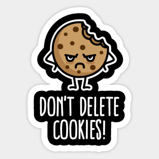 Don’t delete cookies funny computer nerd humor Sticker